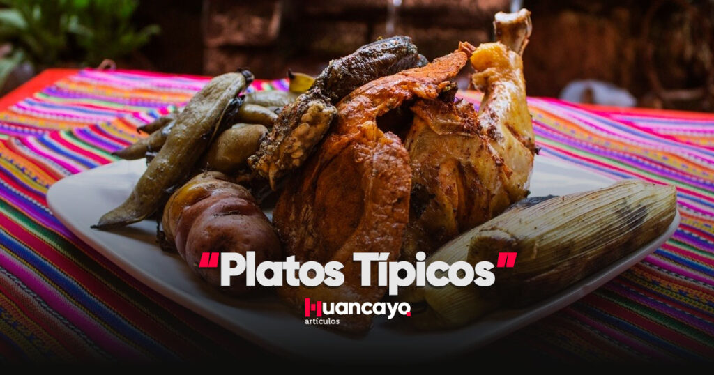 Platos típicos de Huancayo